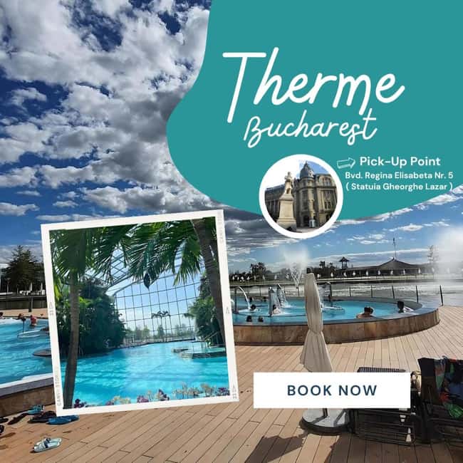 Bucuresti: Bucuresti Therme Transfer and Full-Day Access - Key highlights you will feel right away